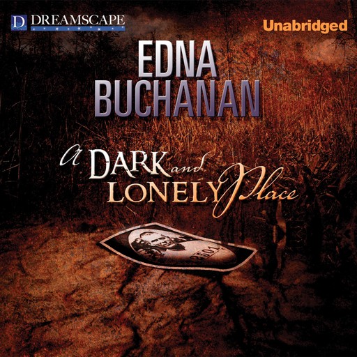 A Dark and Lonely Place, Edna Buchanan