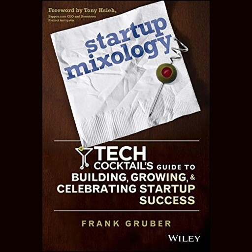 Startup Mixology, Frank Gruber