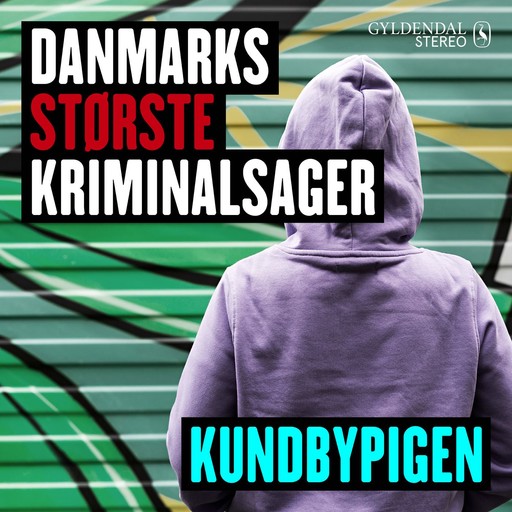 Danmarks største kriminalsager: Kundbypigen, Gyldendal Stereo