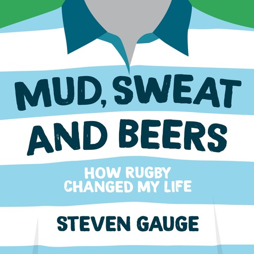 Mud, Sweat and Beers, Steven Gauge