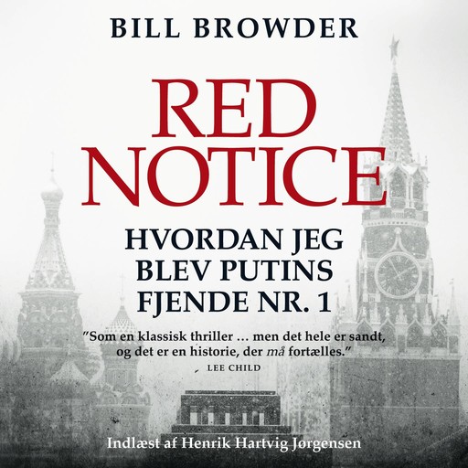 Red Notice - hvordan jeg blev Putins fjende nr. 1, Bill Browder