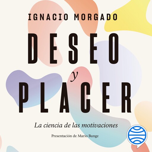 Deseo y placer, Ignacio Morgado