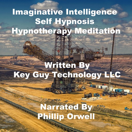 Imaginative Intelligence Self Hypnosis Hypnotherapy Meditation, Key Guy Technology LLC