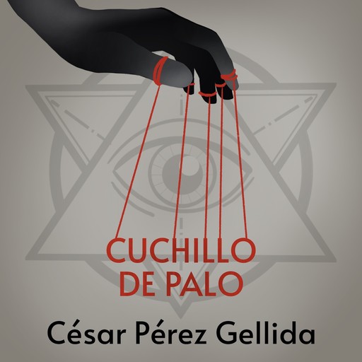 Cuchillo de palo, César Pérez Gellida