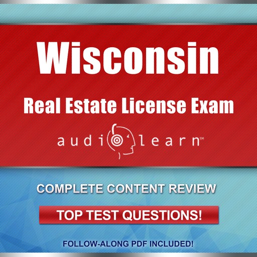 Wisconsin Real Estate License Exam AudioLearn, AudioLearn Content Team