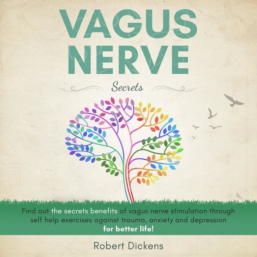 Vagus Nerve Secrets, Robert Dickens