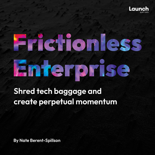 Frictionless Enterprise, Nate Berent-Spillson