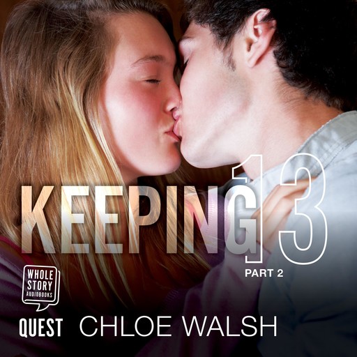 Keeping 13, Chloe Walsh