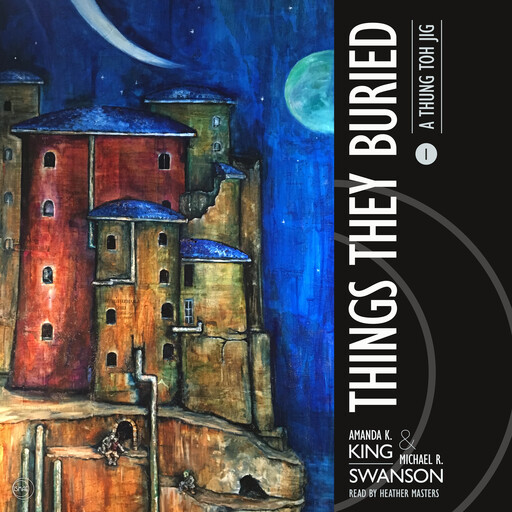 Things They Buried, Amanda K. King, Michael R. Swanson