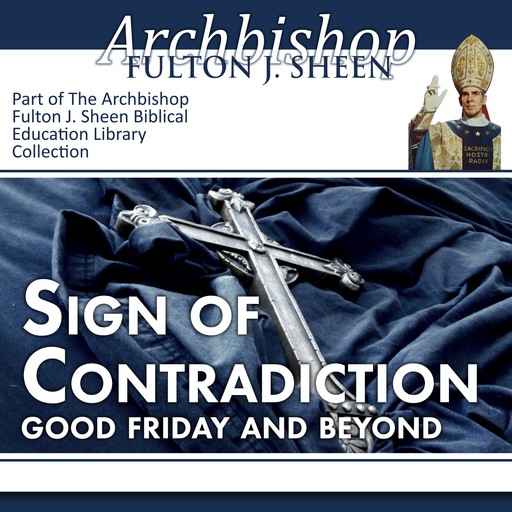 Signs of Contradition, Archbishop Fulton Sheen