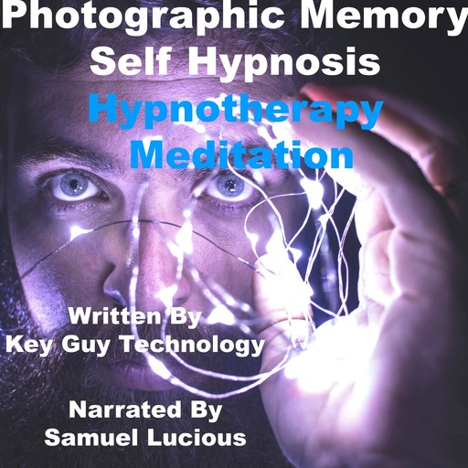 Photographic Memory Self Hypnosis Hypnotherapy Meditation, Key Guy Technology