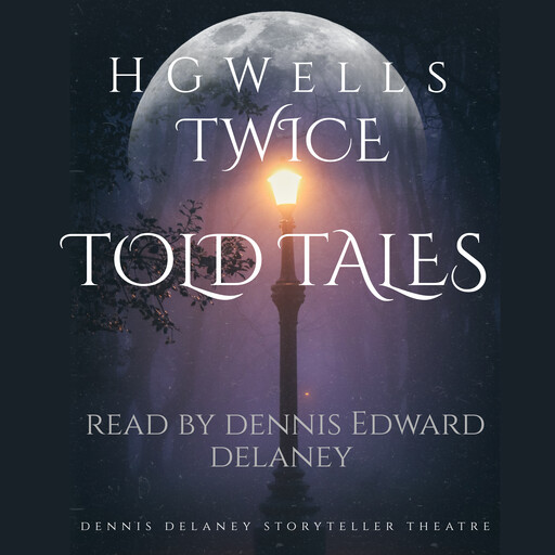HG Wells Twice Told Tales, Herbert Wells
