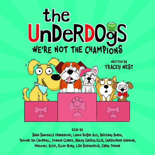 We're Not the Champions (The Underdogs #2), Tracey West