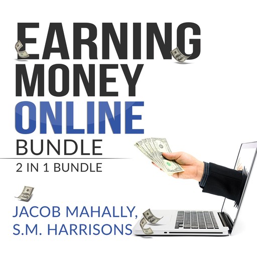 Earning Money Online Bundle: 2 in 1 Bundle, YouTube Secrets, and Master Your Code, S.M. Harrisons, Jacob Mahally