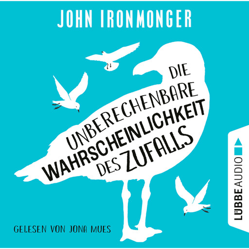 Die unberechenbare Wahrscheinlichkeit des Zufalls (Ungekürzt), John Ironmonger