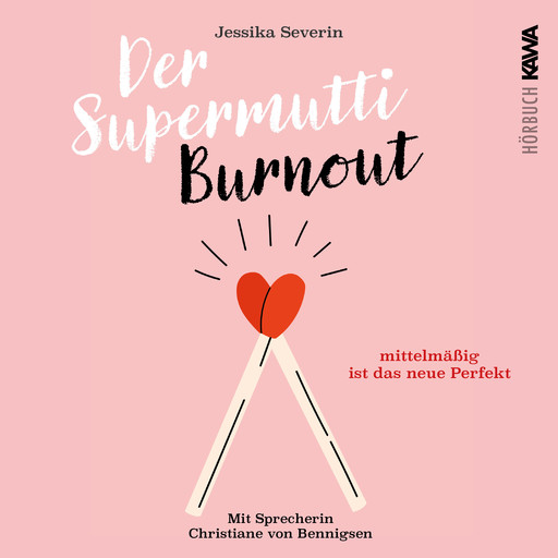 Der Supermutti Burnout, Jessika Severin