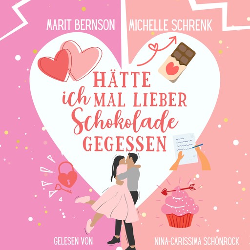 Hätte ich mal lieber Schokolade gegessen - Herzhaft verliebt, Band 2 (ungekürzt), Michelle Schrenk, Marit Bernson