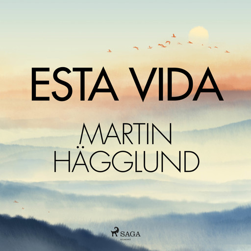 Esta vida, Martin Hägglund