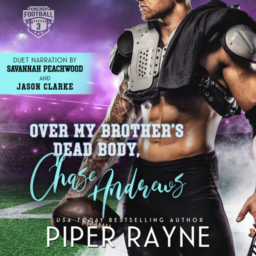 Over my Brother's Dead Body, Chase Andrews, Piper Rayne