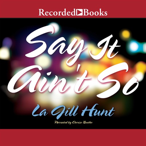 Say it Ain't So, La Jill Hunt
