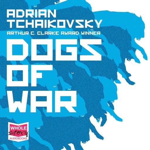 Dogs of War, Adrian Tchaikovsky