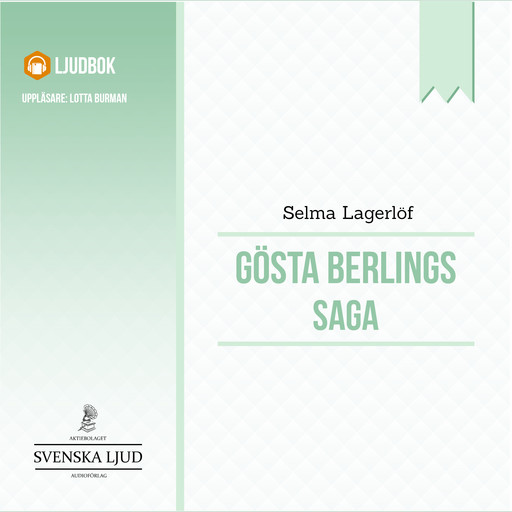 Gösta Berlings Saga, Selma Lagerlöf