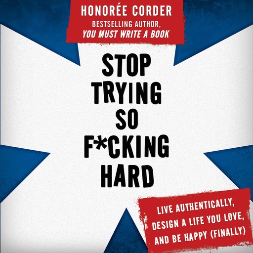 Stop Trying So F*cking Hard, Honoree Corder
