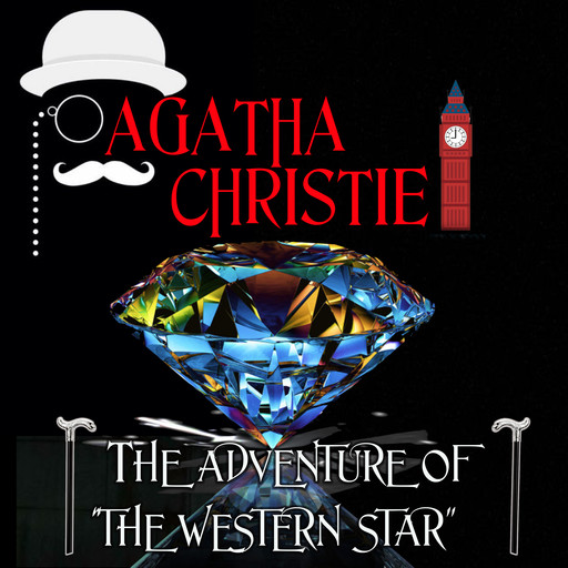 The Adventure of “The Western Star”, Agatha Christie