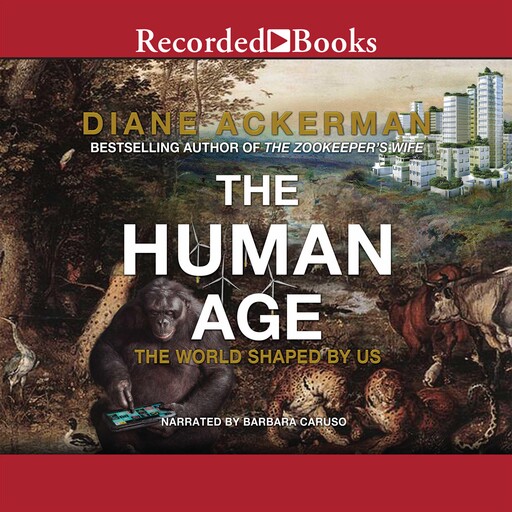 The Human Age, Diane Ackerman