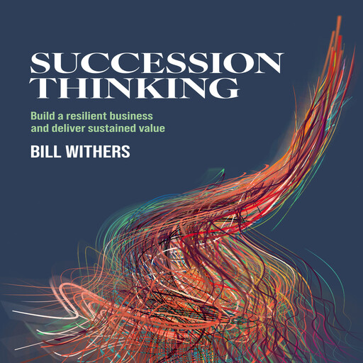 Succession Thinking, Bill Withers