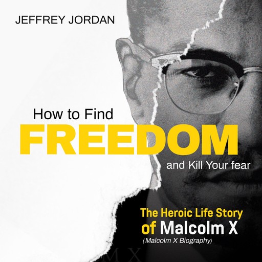 How to find freedom and kill your fear, Jeffrey Jordan