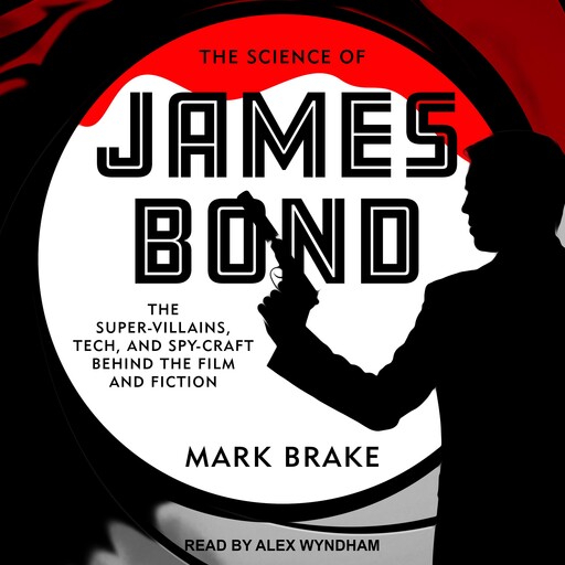 The Science of James Bond, Mark Brake