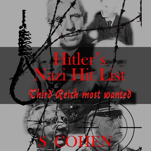 Hitler's Nazi Hit List, S Cohen