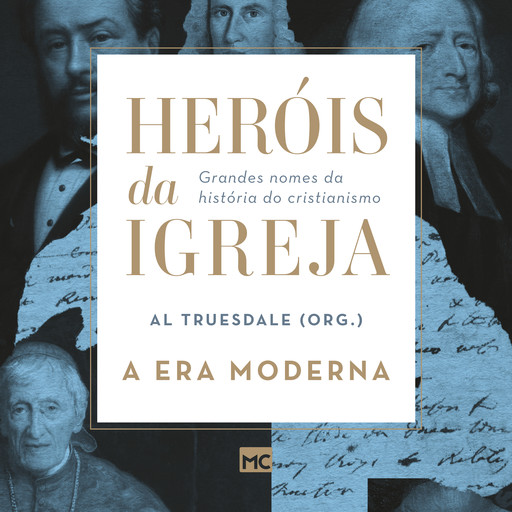 Heróis da Igreja - Vol. 4 - A Era Moderna, Al Truesdale