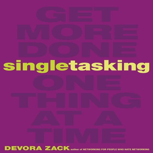 Singletasking, Devora Zack