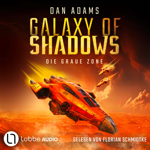 Die graue Zone - Galaxy of Shadows, Teil 1 (Ungekürzt), Dan Adams