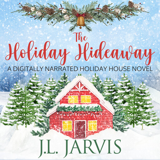 The Holiday Hideaway, J.L. Jarvis
