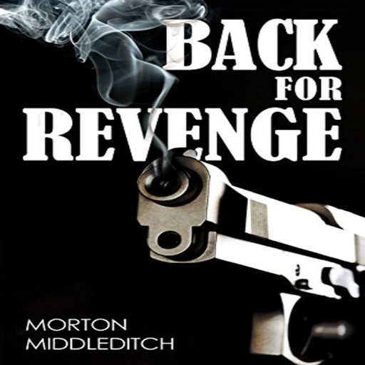 Back For Revenge, Morton Middleditch