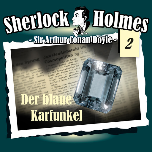 Sherlock Holmes, Die Originale, Fall 2: Der blaue Karfunkel, Arthur Conan Doyle