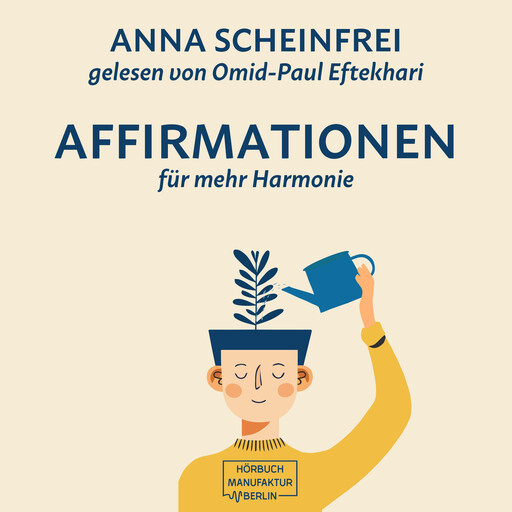 10 Affirmationen für mehr Harmonie (ungekürzt), Anna Scheinfrei