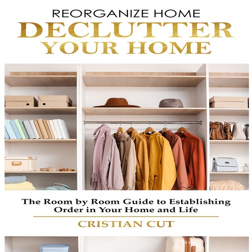 REORGANIZE HOME, Cristian Cut