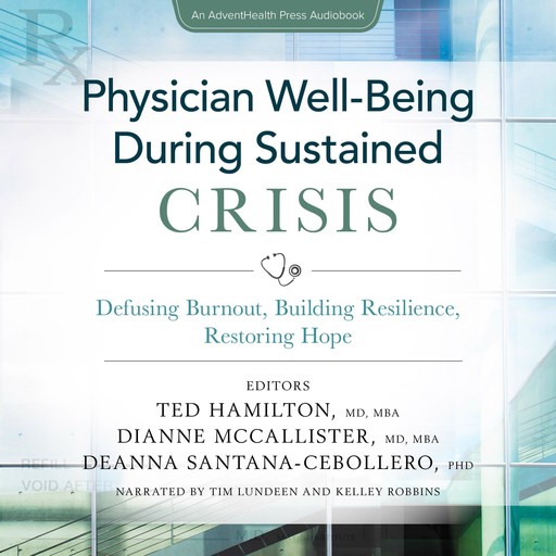 Physician Well-Being During Sustained Crisis, Ted Hamilton, Deanna Santana-Cebollero, Dianne McCallister