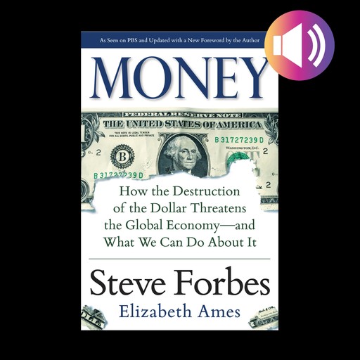 Money, Steve Forbes, Elizabeth Ames