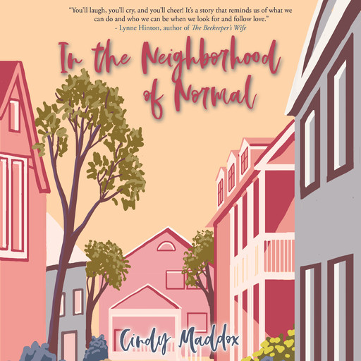 In the Neighborhood of Normal, Cindy Maddox