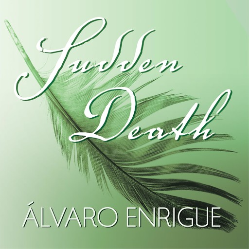 Sudden Death, Álvaro Enrigue