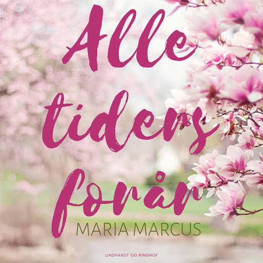 Alle tiders forår, Maria Marcus