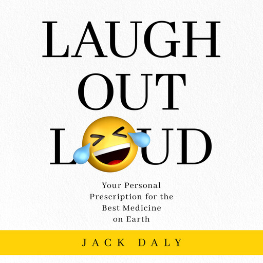 LAUGH OUT LOUD, Jack Daly