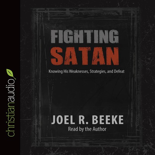 Fighting Satan, Joel Beeke