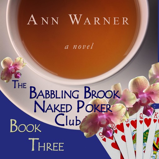 The Babbling Brook Naked Poker Club - Book Three, Ann Warner