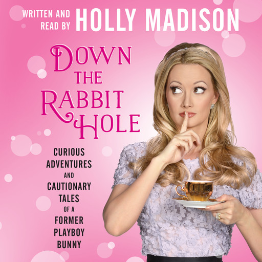 Down the Rabbit Hole, Holly Madison